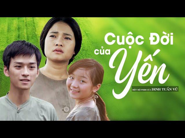 Phim Việt Nam Chiếu Rạp Hay Nhất | Cuộc Đời Của Yến Full HD | Phim Việt Đoạt Giải Cánh Diều Vàng