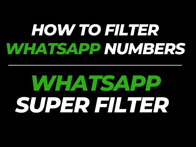 WhatsApp Super Filter | How To Filter WhatsApp Numbers | Whats's Pro Turbo Filter DEMO |