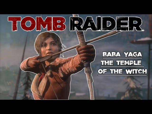 Rise of The Tomb Raider Baba Yaga Quest: FULL WALKTHROUGH