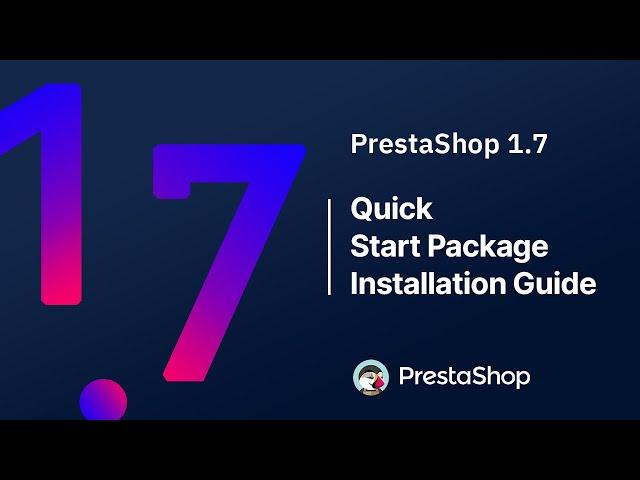 Prestashop 1.7 Quick Start Package Installation Guide