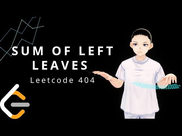 Leetcode 404 - Sum of Left Leaves (JAVA, Solution Explain!)