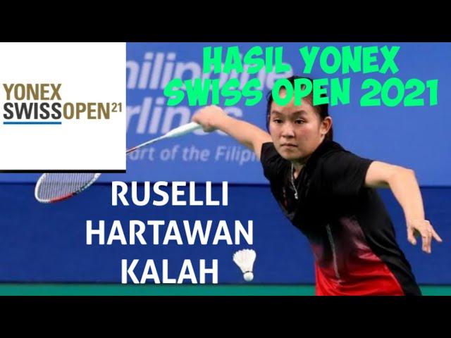 HASIL YONEX SWISS OPEN 2021, RUSELLI HARTAWAN TERHENTI