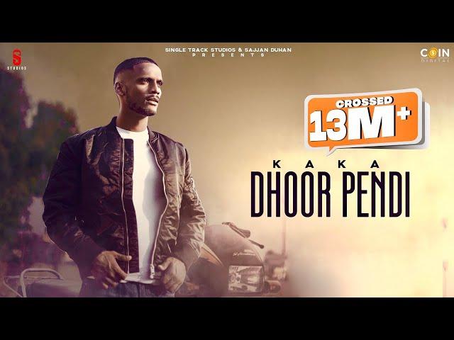 Kaka New Song | Dhoor Pendi | New Punjabi Songs 2021  | Lyrical  Video | new son