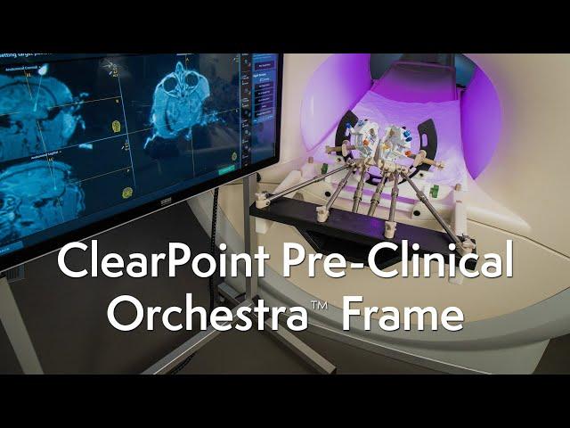 Introducing the ClearPoint Pre-Clinical Orchestra™ Frame