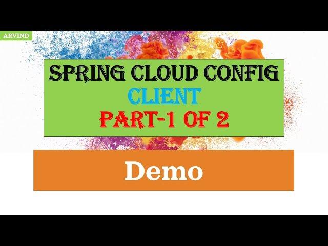 Spring Cloud Config Client - Part 1 of 2 || Spring Cloud Config - Client