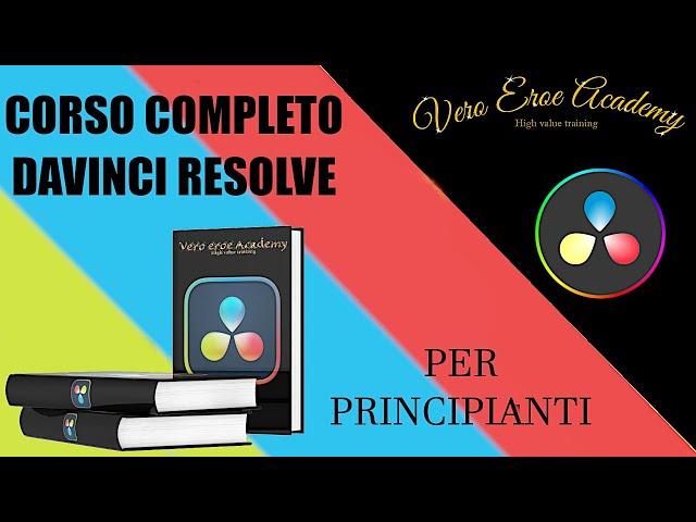 CORSO COMPLETO DAVINCI RESOLVE ITA (PRINCIPIANTI)