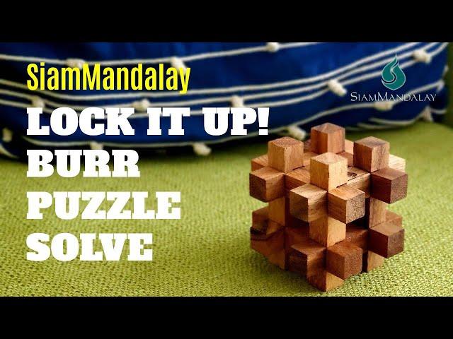 How to Solve 12 Piece SiamMandalay Lock It Up Burr Puzzle