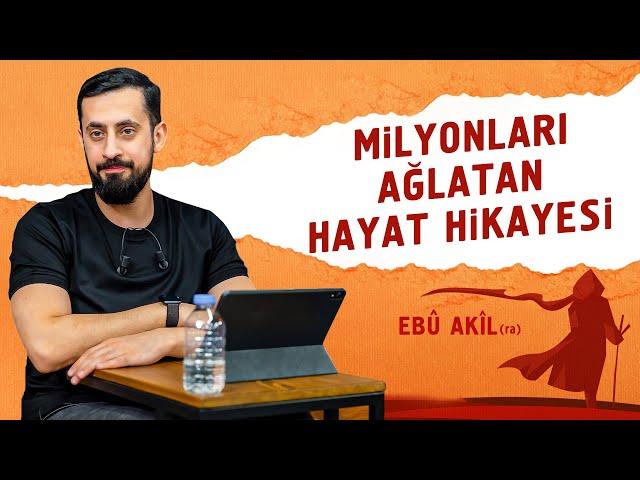 Milyonları Ağlatan Hayat Hikayesi - Ebû Akîl (ra) | Mehmet Yıldız @hayalhanem