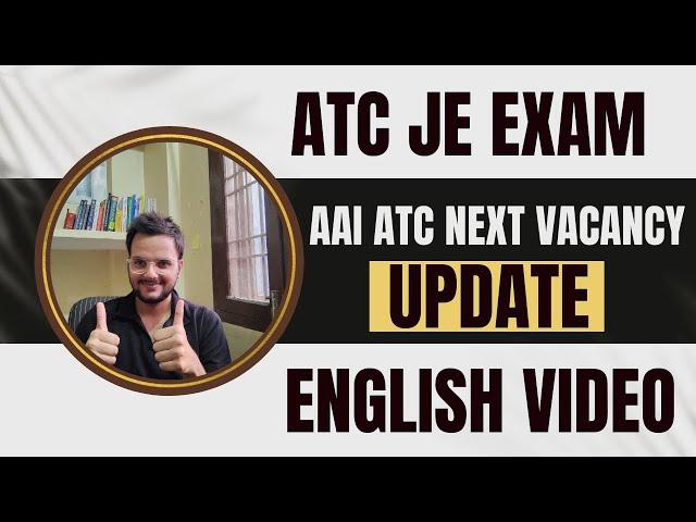 AAI ATC NEXT VACANCY UPDATE | ENGLISH VIDEO| BE READY #aaiatc2024