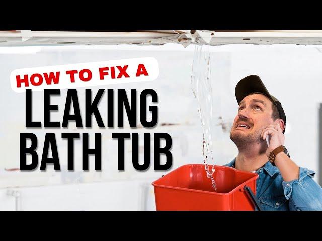 How to Fix a Leaky Bathtub | A DIY Guide