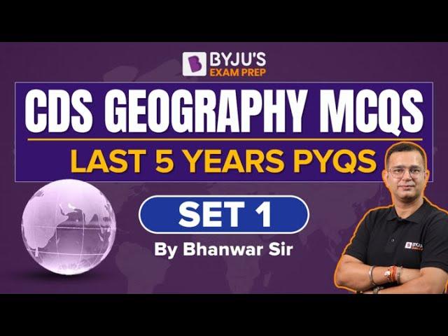 CDS Exam 2023: CDS Exam Geography Most Important PYQs I CDS 2023 Exam Preparation