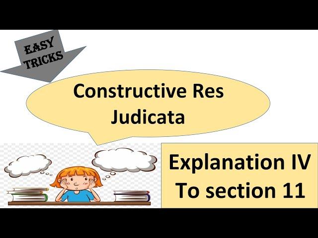 Constructive Res Judicata|Section 11|Explanation IV to section 11|Civil Procedure Code@easytricks4063