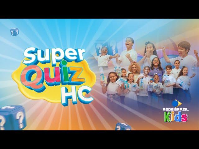 Super Quiz HC | Especial Dia das Crianças | Rede Brasil Kids