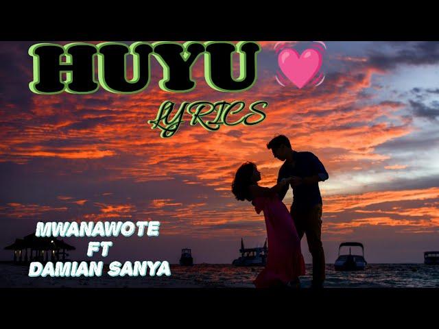 Mwanawote -HUYU  (Official Lyrics) Ft  Damian Sanya