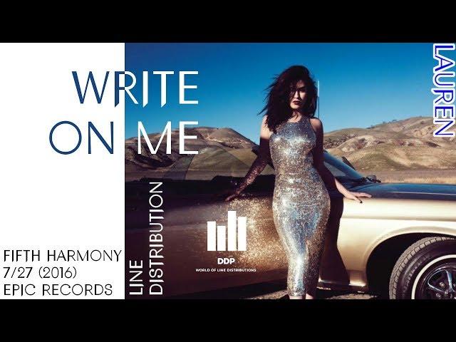 Fifth Harmony - Write On Me (Line Distribution)