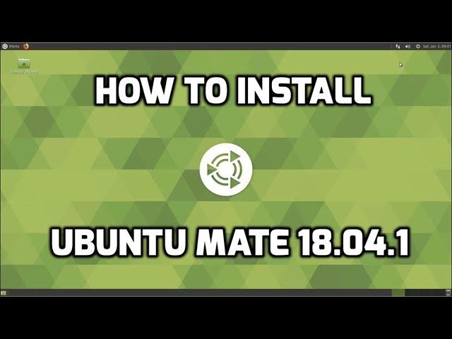 How To Install Ubuntu MATE 18 04 1