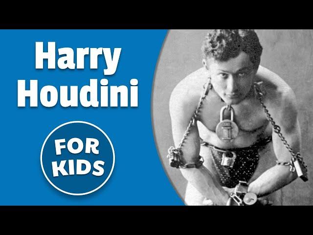 Harry Houdini For Kids