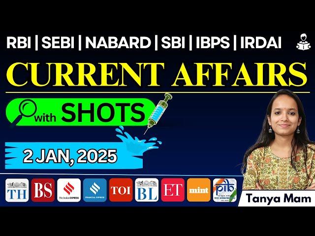 CURRENT AFFAIRS for BANKING EXAMS: 2nd January, 2025 with SHOTS