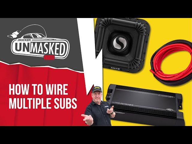 Wiring Multiple Subs from A-to-Z! - Kicker Unmasked - Preview