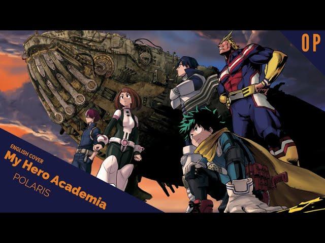 「English Dub」My Hero Academia S4 OPENING 6  "Polaris"『僕のヒーローアカデミア』【Sam Luff】- Studio Yuraki