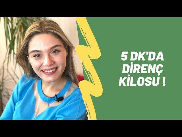 5 DK' da Direnç Kilosu'