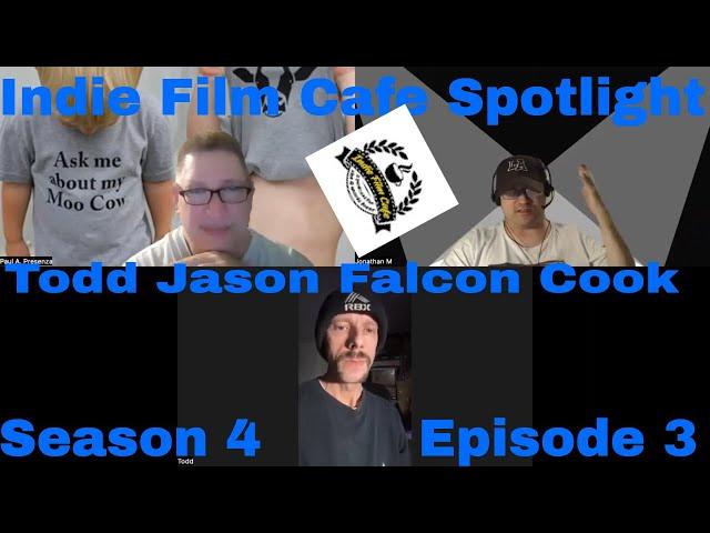 Indie Film Cafe Spotlight| Season 4| Episode 3| Todd Jason Falcon Cook