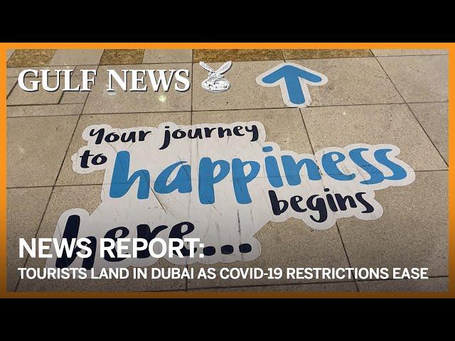 Tourists land in Dubai as COVID-19 restrictions ease