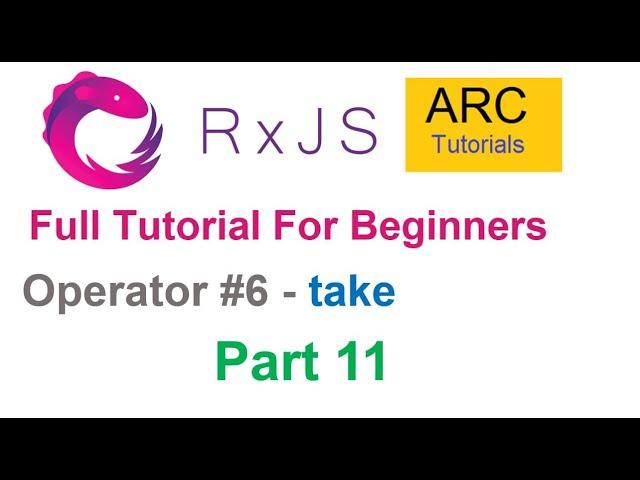 RxJS Tutorial For Beginners #11 - take Operator Tutorial | Angular RxJS Tutorials