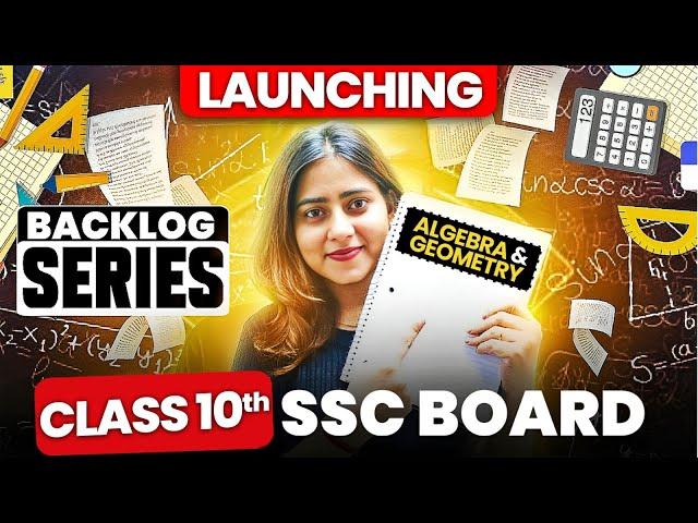 Launching Backlog Series for Class 10th | Algebra & Geometry | Maharashtra Board | @GalaxyofMaths