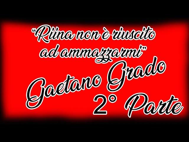 65) Riina non è riuscito ad ammazzarmi Gaetano Grado 2 Parte trattativa Stato Mafia