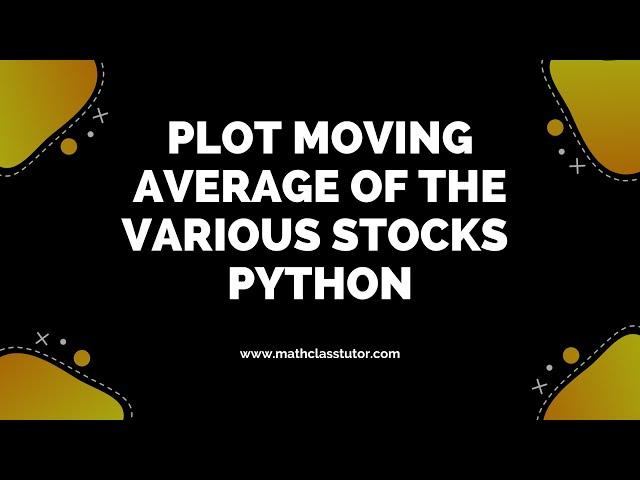 Plot Moving Average of the Various Stocks #rlanguagestatistics #python #stocks