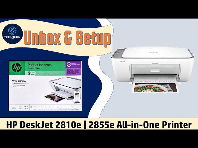 HP DeskJet 2855e 2810e 2820e Printer Unbox Setup Connect to wireless network & Print Page