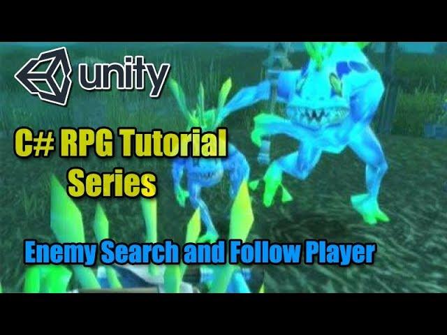 Unity RPG Tutorial - Enemy Search and Follow Target