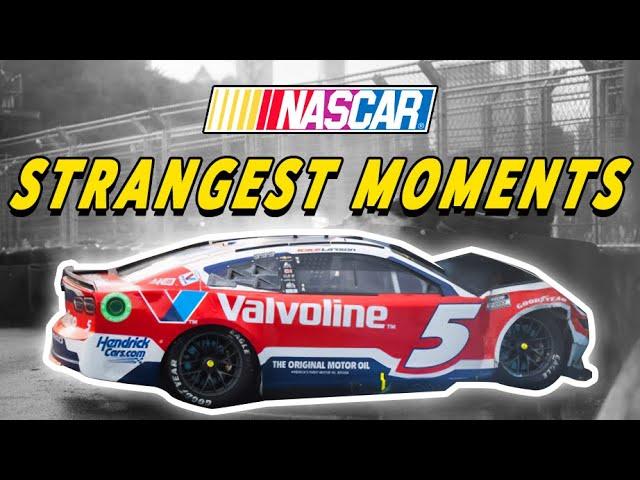 NASCAR Strangest Moments