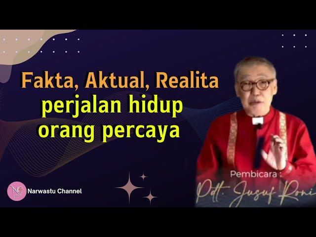 Facts, Actual, Reality of the believer's life journey |  Rev. Jusuf Roni #jusufroni