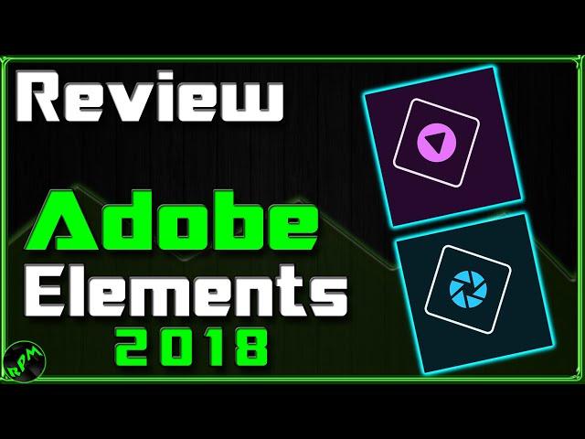 adobe combo photoshop/premiere elements 2018 review