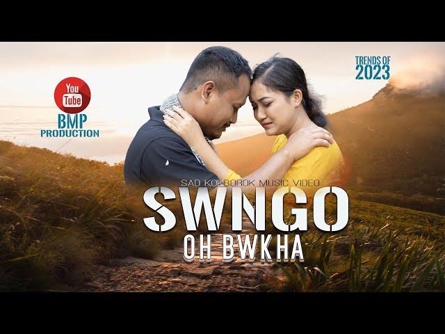 SWNGO OH BWKHA || SAD KOKBOROK MUSIC VIDEO || BIRAJ || PRAMILA || SWKANG || PARMITA REANG