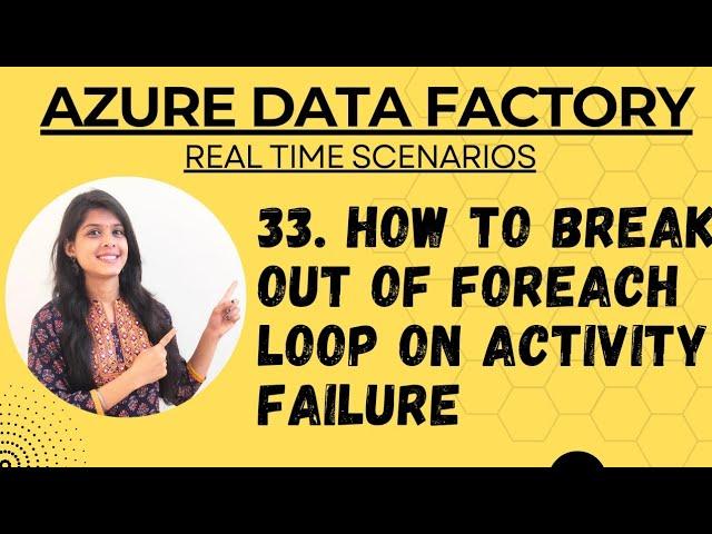 33. How to Break Out of ForEach Loop on Activity Failure #adf