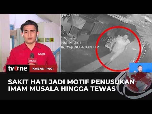 Motif Penusukan Imam Musala, Pelaku Sakit Hati Ditolak Berpacaran | Kabar Pagi tvOne