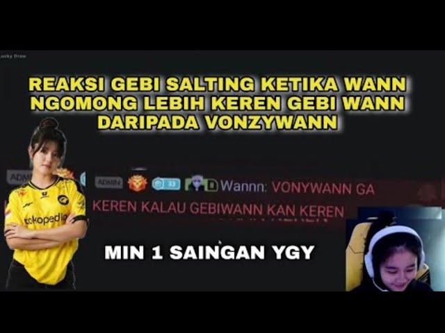 Gebi Salting!!! Wan ngomong Gebiwan Lebih cocok daripada Vonzywann