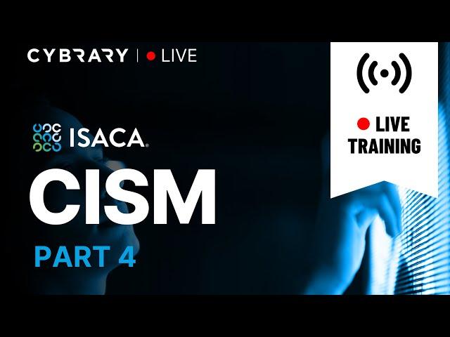 Cybrary Live! - #CISM Part 4