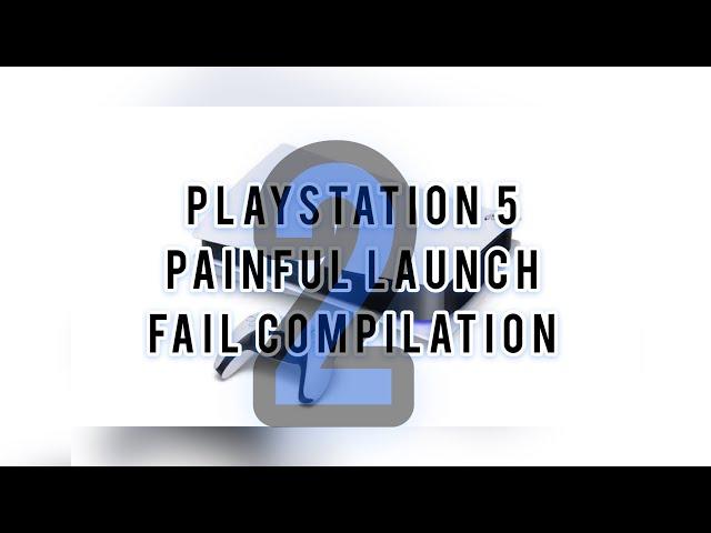 Playstation 5 (PS5) Painful Launch 2 (Fail Compilation)