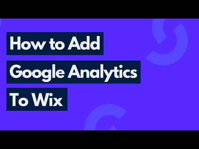 How to Add Google Analytics to a Wix Website | Delete GA from Wix - Wix Google Analytics