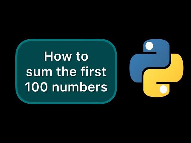 How to sum the first 100 numbers easily in Python #Shorts