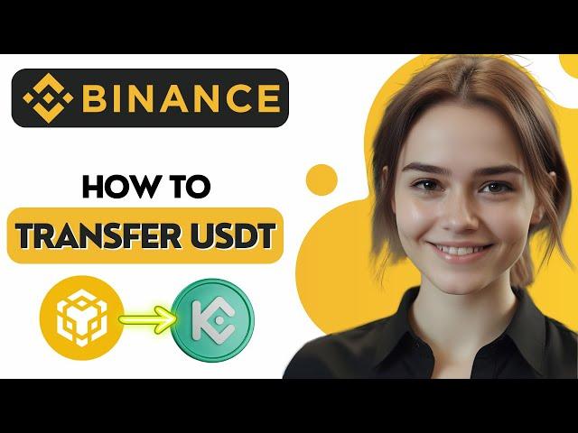 How to Transfer USDT from Binance to Kucoin