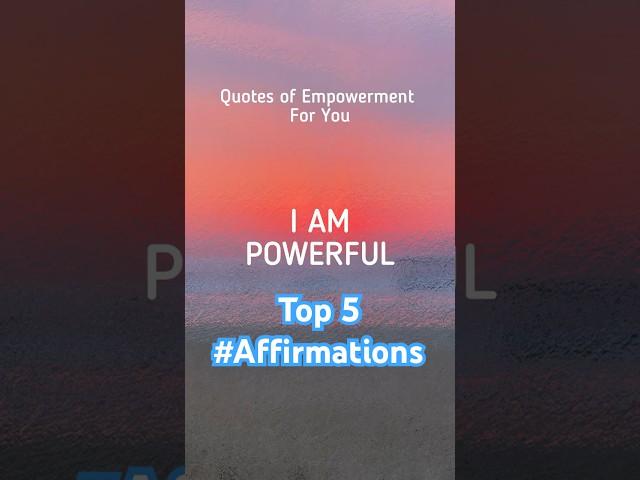 Top 5 "I Am" Affirmations! Quotes of Empowerment For You  Inspirational #shorts #motivation