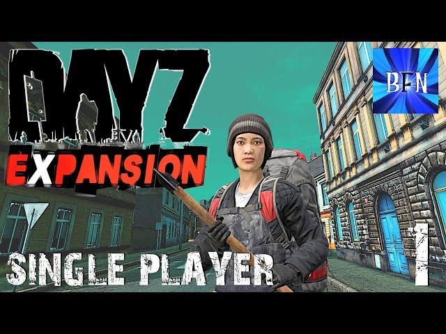 DayZ Expansion - Single Player Ep.1