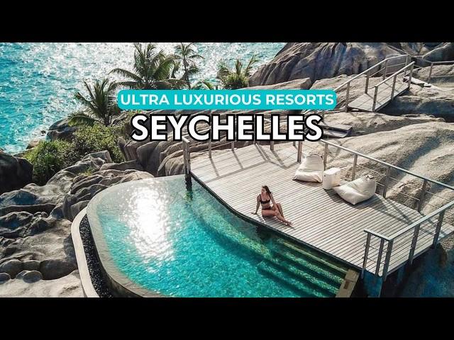 Top 10 Ultra Luxury Resorts in Seychelles