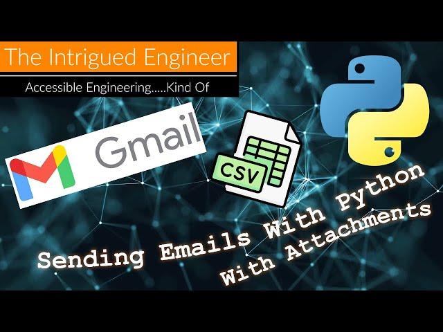 Sending Emails With Python Including Attachments (New Method for GMail - 2022)