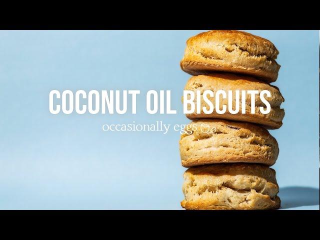 Fluffy Coconut Oil Biscuits (American Style)